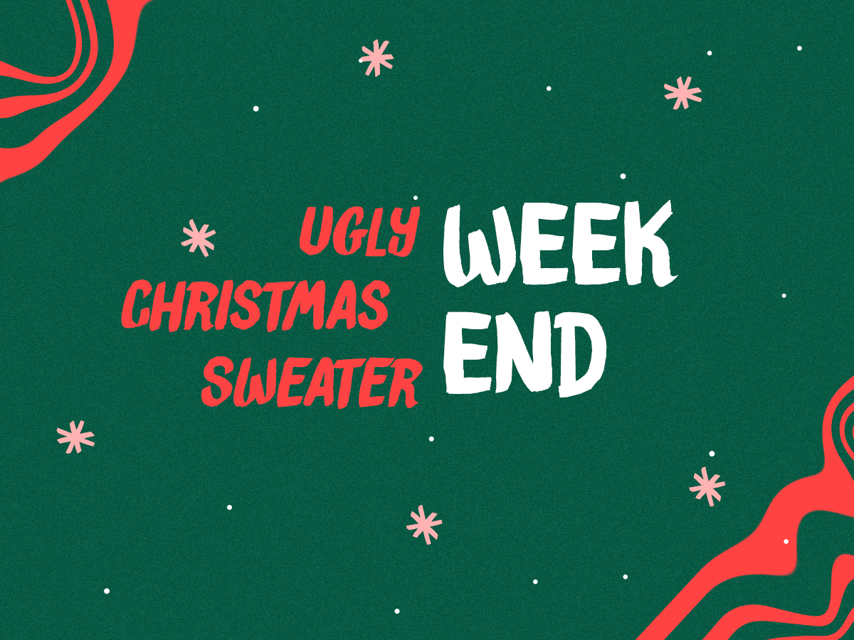 Ugly Sweater Weekend